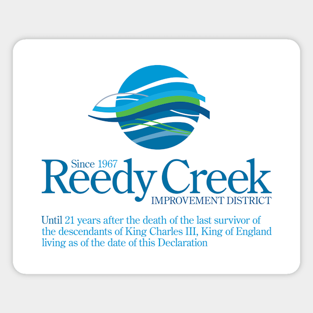 Reedy Creek Until 21 Years After the Death of the Last Survivor of the Decedents of King Charles III Magnet by GoAwayGreen